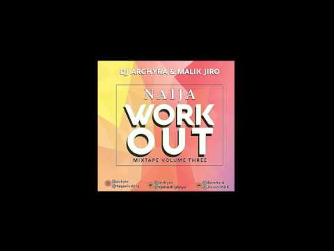 THE ULTIMATE NAIJA WORKOUT MIX