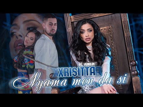 Xrisitta ft. Венелин - Няма мен да си, 2022