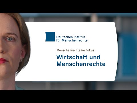 Menschenrechte im Fokus - Wirtschaft und Menschenrechte