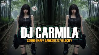 Download lagu DJ KARMILA SOUND ENAFF DANGDUTZZ VELOCITY VIRAL TIKTOK 2026 mp3