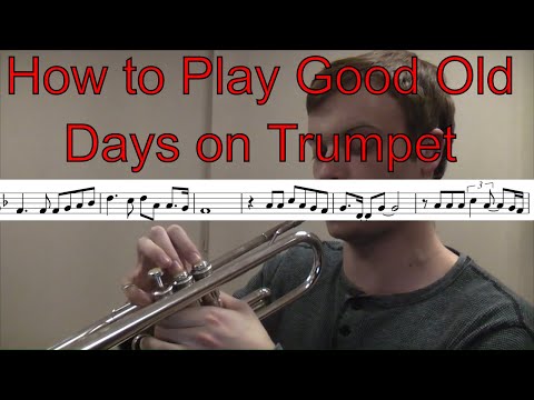 Good Old Days Trumpet Tutorial w/ Sheet Music