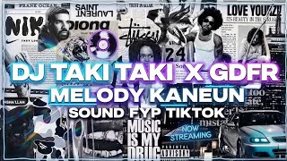 Download lagu DJ  TAKI - TAKI X GDFR MELODY KANEUN || STYLE OLD MENGKANE - AL YETE  mp3