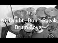No Doubt - Don't Speak (Drum Cover) 