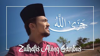 Download lagu JAZALLAH • Zulhafis Along Gambus | جزى الله mp3