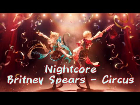 Britney Spears - Circus [Nightcore Lyrical Video] | Nightcore Time