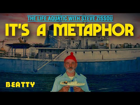 Its a Metaphor - Beatty and The Life Aquatic