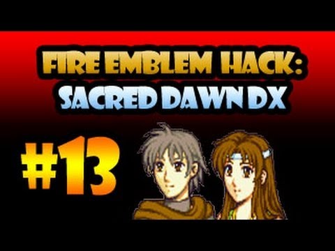 Trying until Succeed! - Fire Emblem Hack: A Sacred Dawn #13