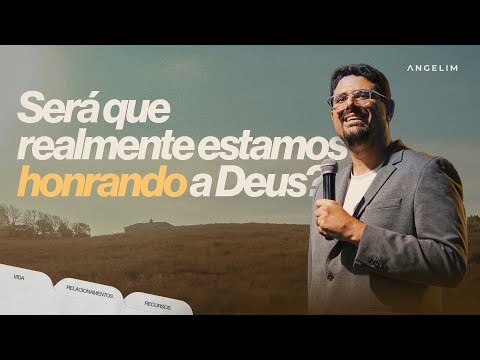 Será que realmente estamos honrando a Deus? | Pastor Fred Arrais