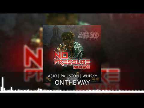 Asid - On The Way | ft Palsiton and Whisky