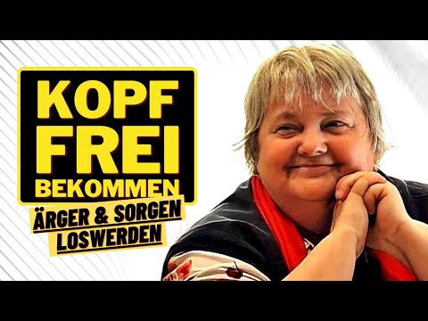 Vera F Birkenbihl | Clear your head | Let go of worries | Get rid of anger: Goethe's strategy for...