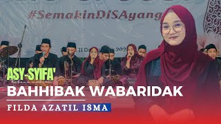 Download lagu BAHIBBAK WABARIDAK - FILDA AZATIL ISMA - ASY SYIFA Gebanganom Wetan - Kangkung - Kendal mp3