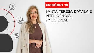 79. Santa Teresa d’Ávila e Inteligência Emocional - 14/10/2026 - Programa Desperte suas Forças!