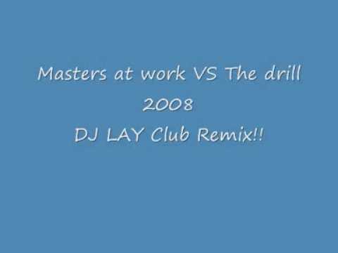 Masters at work VS The drill 2008
