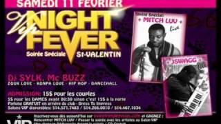 MITCH LUV - San Ou - @ Soirée V.I.P NIGHT FEVER à Montréal le SAM 11 FÉV 2012