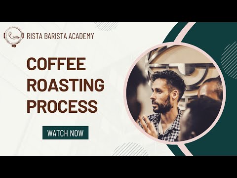 SCA CSP Introduction to coffee online classes!- 7/10 - Coffee Roasting Process