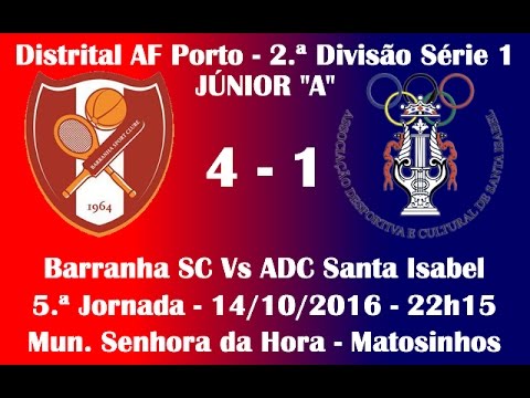 Júnior 2.ª Divisão S1 AF Porto – 5.ª Jorn. "Barranha SC- ADC Santa Isabel" 2016/17