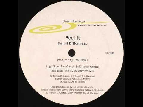 Darryl D'Bonneau - Feel It (The 1200 Warriors Mix)