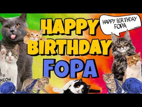Happy Birthday Fopa! Crazy Cats Say Happy Birthday Fopa (Very Funny)