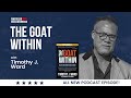 The GOAT Within w/ Timothy Ward