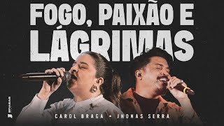 Download lagu Carol Braga & Jhonas Serra | Fogo, Paixão e Lágrimas - Ao Vivo (BRASAS) mp3