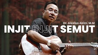 Download lagu Injit Injit Semut - Dr. Alexius Akim, M.M. -   (Cover) mp3
