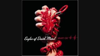 How Can a Man With So Many Friends Feel So Alone? - Eagles Of Death Metal