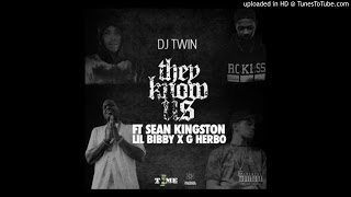 DJ Twin - They Know Us Feat. Sean Kingston, Lil Bibby &amp; G Herbo