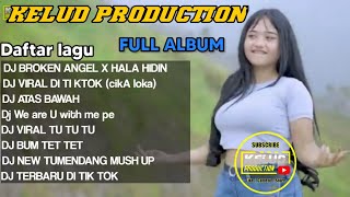 Download lagu DJ KELUD PRODUCTION FULL ALBUM TERBARU 2021 mp3