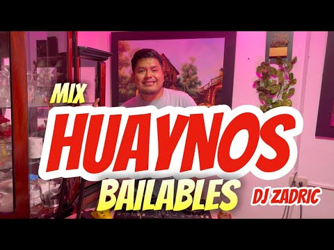 HUAYNOS BAILABLES 2025 DJ ZADRIC - La Fiesta Continua