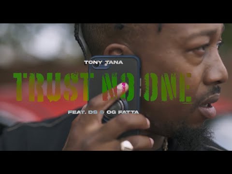 Tony Tana - Trust No One (feat. DS & OG Fatta)