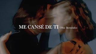 Obie Bermúdez - Me cansé de ti [letra]