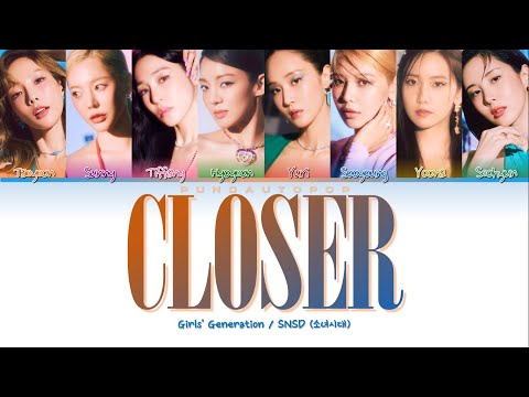 Girls' Generation 소녀시대 (SNSD) " Closer " Lyrics (ColorCoded/ENG/HAN/ROM/가사)