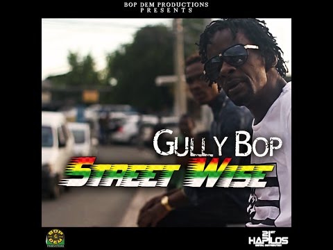Gully Bop - Street Wise [The Truth Riddim] September 2015