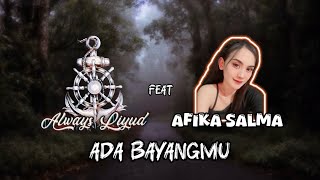 Download lagu Always Liyud - Ada Bayangmu (feat. Afika Salma) Music Cover mp3 Download lagu Always Liyud - Ada Bayangmu (feat. Afika Salma) Music Cover mp3
