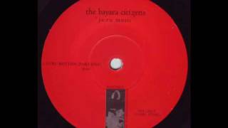 The Bayara Citizens - Ju-Ru Rhythm (7-Inch Mix) (Part 1.1) (Side B1)