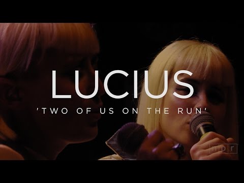 Two Of Us On The Run - Lucius