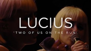Lucius: Two Of Us On The Run | NPR Music Front Row