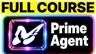 Prime Agent AI: Full FREE Course