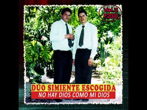 Simiente Escogida - No Hay Dios Como Mi Dios (Album Completo)