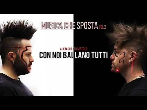 Alien Cut & Dj Matrix - Con noi ballano tutti