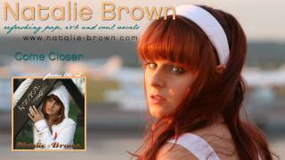 Natalie Brown - Come Closer (From Random Thoughts)