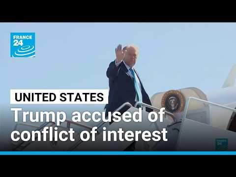 Trump accused of conflict of interest between his personal wealth and national security