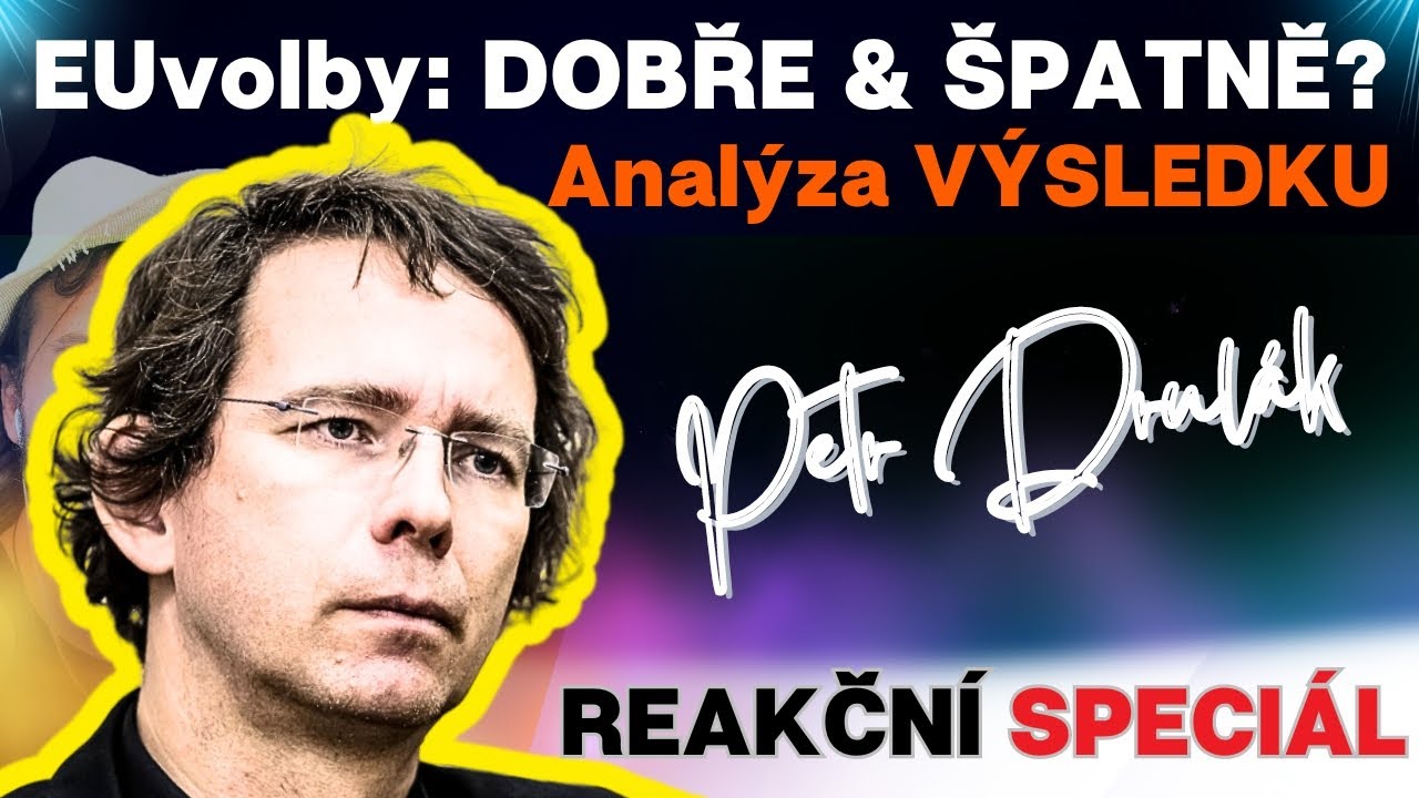 Petr Drulák: 💥 EUVOLBY: dopadly DOBŘE & ŠPATNĚ? (analýza výsledku)💥...reakční speciál