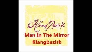 Man In The Mirror (a cappella, Klangbezirk)
