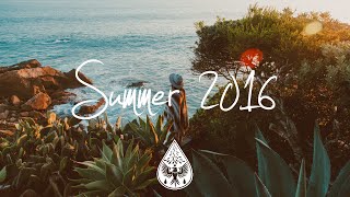 Indie/Chill/Electronic Compilation - Summer 2016 (1-Hour Playlist)