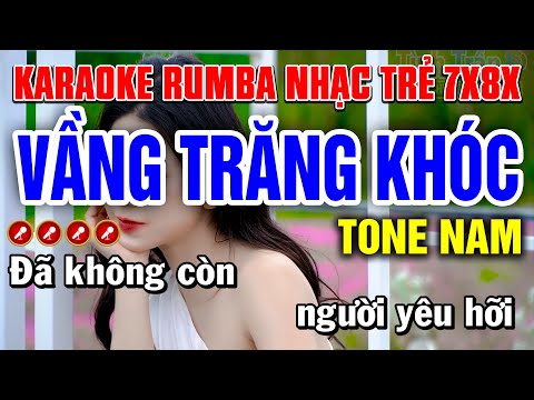 VẦNG TRĂNG KHÓC Karaoke Tone Nam ( RUMBA NHẠC TRẺ 7X8X ) | Tình Trần Karaoke
