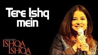 Tere Ishq mein- Rekha Bhardwaj ( Album: Ishqa - Ishqa )