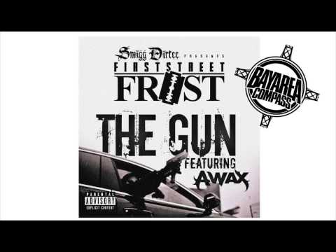 FirstStreet Frost ft. A-Wax - The Gun [BayAreaCompass]