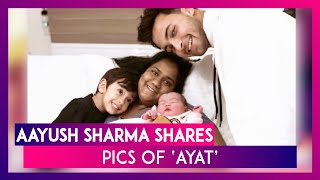 Meet Ayat Sharma, Salman Khan's Sister Arpita's Daughter; Father Aayush Sharma Shares Family Pics