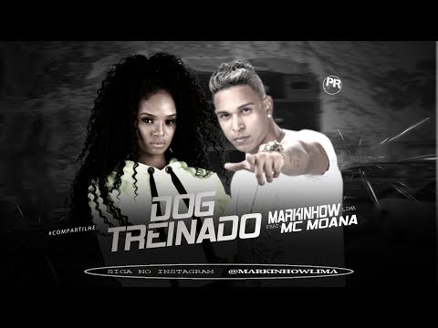 MARKINHOW-LIMA-FEAT-MC-MOANA-DOG-TREINADO-(-MUSICA-NOVA-)